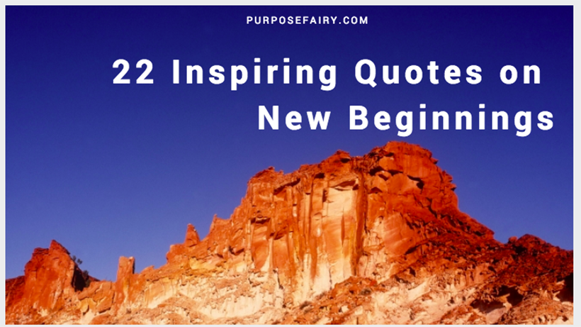 22-inspiring-quotes-on-new-beginnings-purpose-fairy