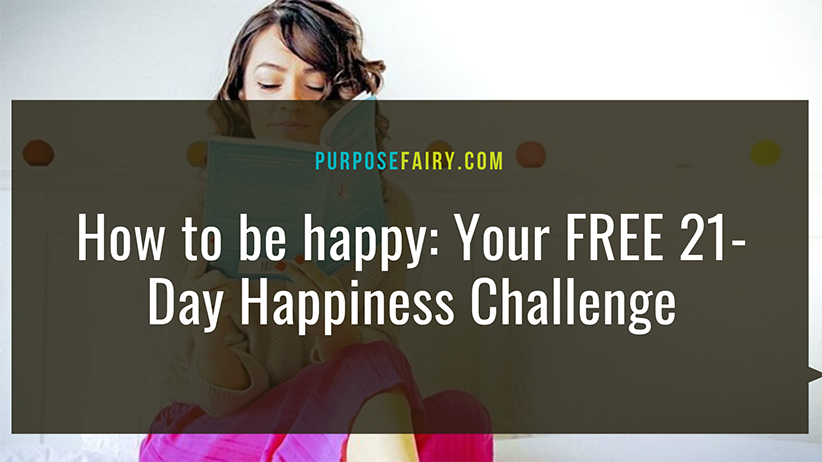 Letting Go to Be Happy: 21-Day Happiness Challenge