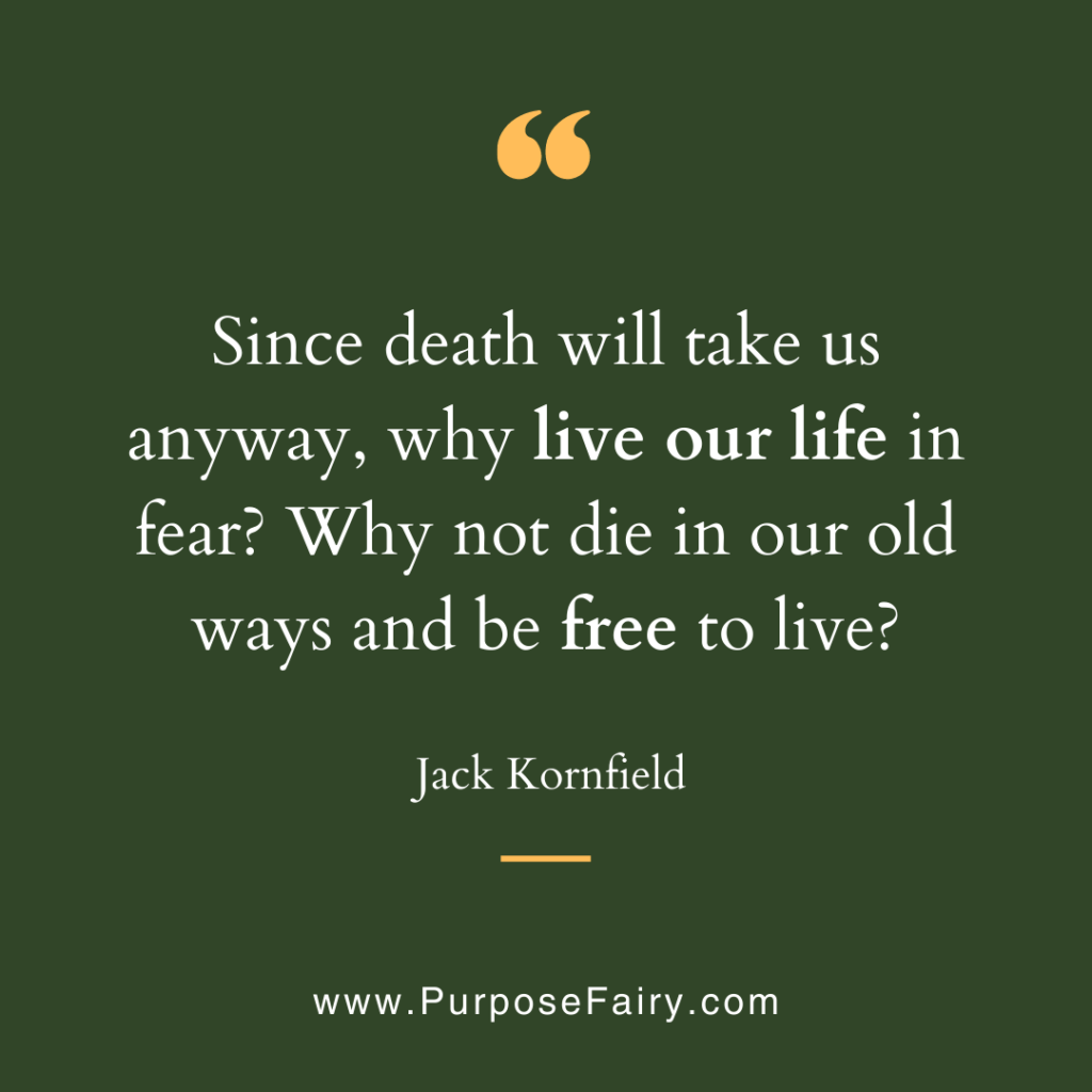 41 Dying to Be Me Truths That Will Change Your Life Forever 22 Life-Changing Lessons to Learn from the Loving Jack Kornfield