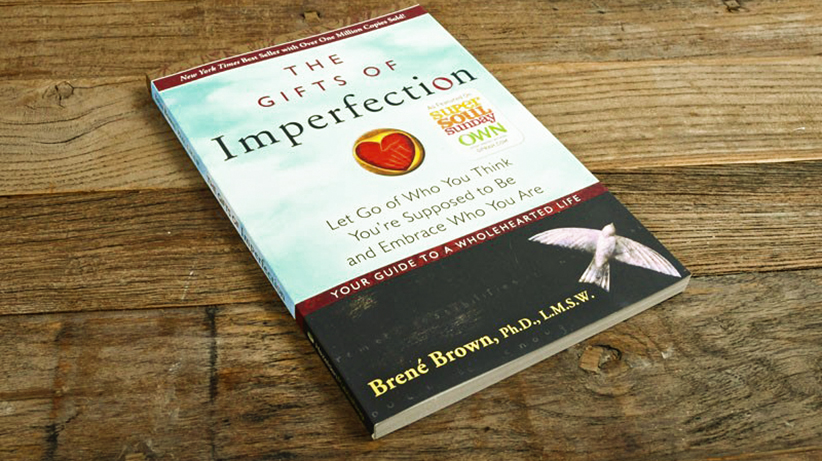 The Gifts of Imperfection: 39 Reminders to Embrace Your Perfectly Imperfect Self